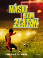 Måske som Zlatan af Johanna Nilsson