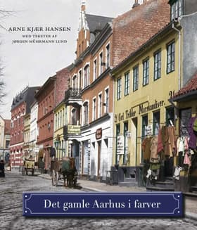 Det gamle Aarhus i farver af Arne Kjær Hansen