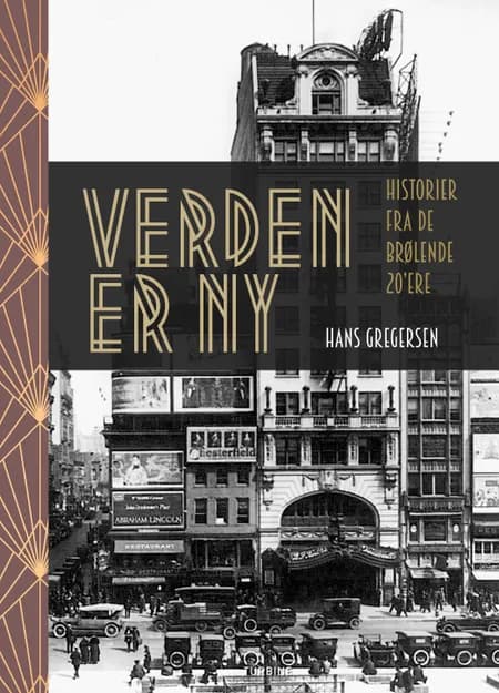 Verden er ny - Historier fra de brølende 20'ere af Hans Gregersen
