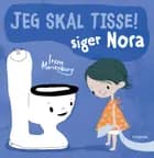 Jeg skal tisse! Siger Nora