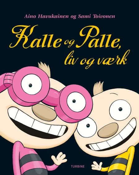 Kalle og Palle, liv og værk af Aino Havukainen