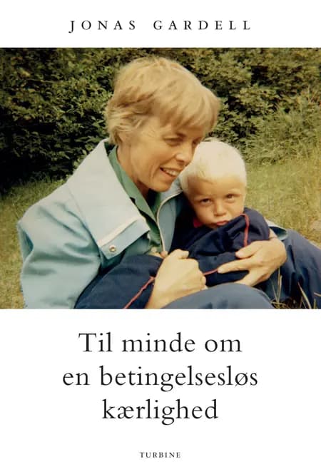 Til minde om en betingelsesløs kærlighed af Jonas Gardell