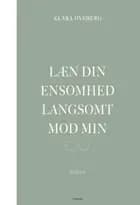 Læn din ensomhed langsomt mod min