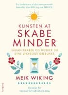 Kunsten at skabe minder af Meik Wiking