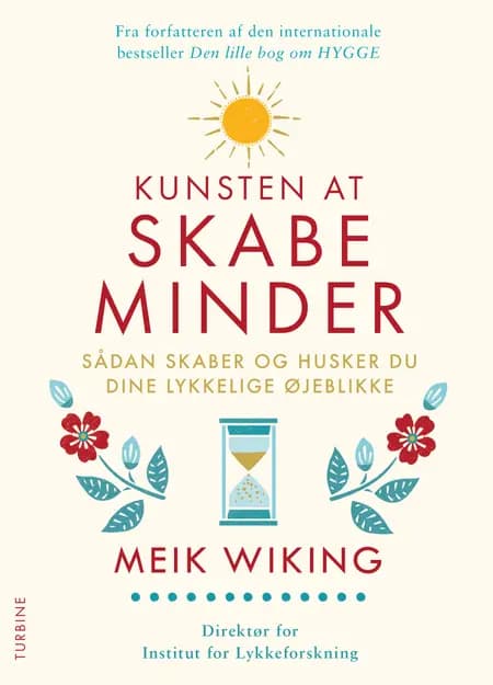 Kunsten at skabe minder af Meik Wiking