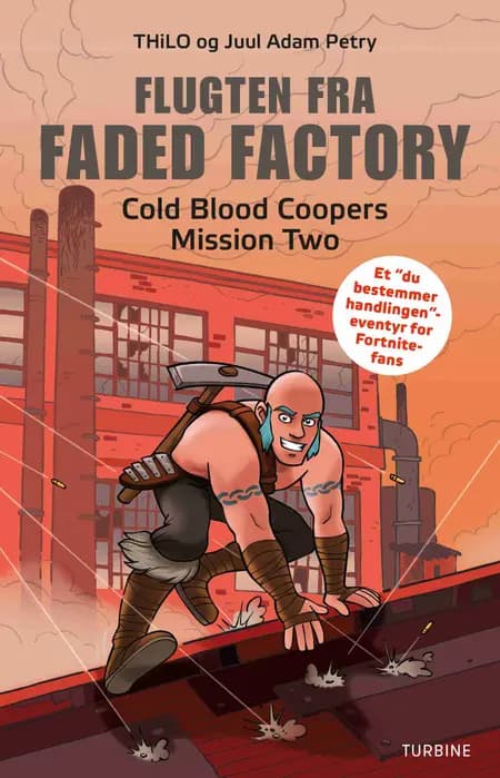 Flugten fra Faded Factory - Cold Blood Coopers Mission Two af Juul Adam Petry