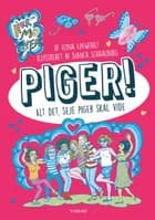 Piger! Alt det, seje piger skal vide af Ilona Einwohlt