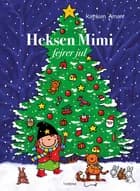 Heksen Mimi fejrer jul af Kathleen Amant