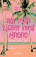 Når man kysser med øjnene af Carsten Flink