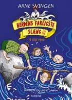 Verdens farligste slæng 3 - På dybt vand 