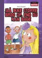 Slå ikke større brød op, end du kan bage af Marie Duedahl
