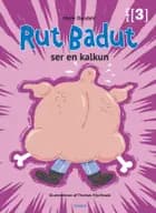 Rut Badut ser en kalkun af Marie Duedahl
