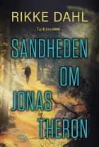 Sandheden om Jonas Theron af Rikke Dahl