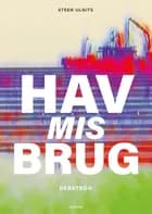 Havmisbrug af Steen Ulnits
