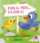 Følg mig, Flora! af Jarvis