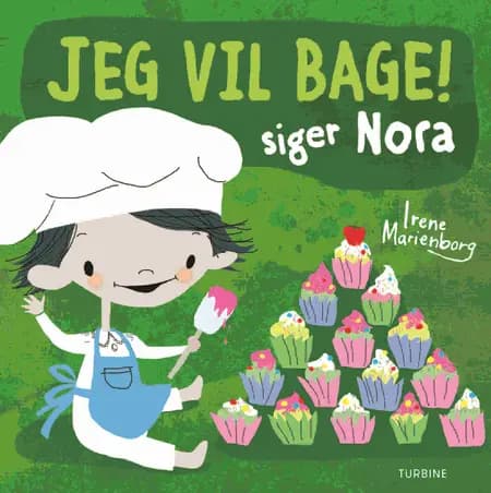 Jeg vil bage! siger Nora af Irene Marienborg