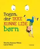 Bogen, der ikke kunne lide børn af Christine Naumann-Villemin
