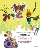 Prinsesse Puttenutte og den himmelråbende uretfærdighed af Hannele Lampela