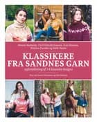 Klassikere fra Sandness Garn - nyfortolkning af 14 klassiske designs