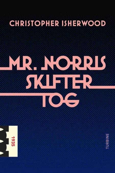 Mr. Norris skifter tog af Christopher Isherwood