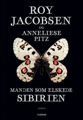 Manden som elskede Sibirien af Roy Jacobsen