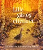 Lille gås og efteråret af Elli Woollard og Briony May Smith