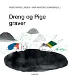 Dreng og Pige graver af Hilde Matre Larsen