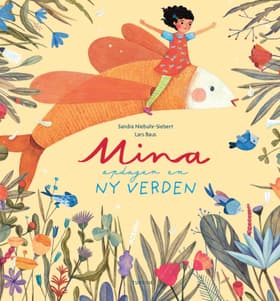 Mina opdager en ny verden af Sandra Niebuhr-Siebert
