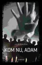 Kom nu, Adam