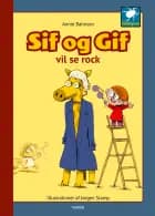 Sif og Gif vil se rock af Annie Bahnson
