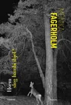 Hvem slog bambi ihjel? af Monika Fagerholm