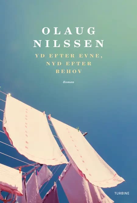 Yd efter evne, nyd efter behov af Olaug Nilssen