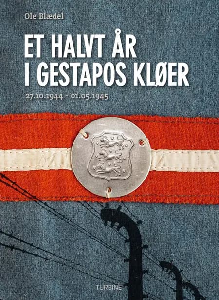 Et halvt år i Gestapos kløer af Ole Blædel