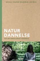 Naturdannelse af Nikolaj Voldum Ahlburg og Line Beck