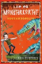 Leo og monsterkortet 2: Hugtandsøglen af Kris Humphrey