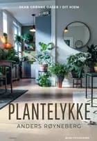 Plantelykke af Anders Røyneberg