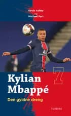 Kylian Mbappé - Den gyldne dreng af Kevin Ashby og Michael Part