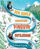 Den super fantastiske pingvinrutsjebane