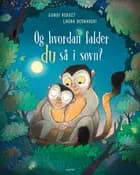 Og hvordan falder du så i søvn? af Gundi Herget