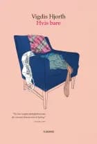 Hvis bare af Vigdis  Hjorth