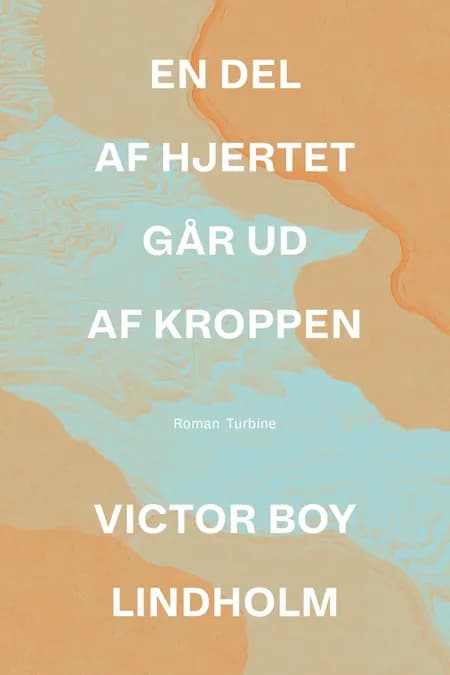 En del af hjertet går ud af kroppen af Victor Boy Lindholm