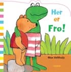 Her er Frø! af Max Velthuijs