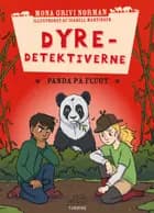 Dyredetektiverne: Panda på flugt af Mona Grivi Norman