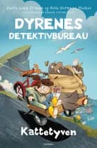 Dyrenes Detektivbureau - Kattetyven af Endre Lund Eriksen og Gisle Normann Melhus