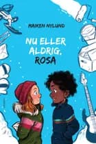 Nu eller aldrig, Rosa af Maiken Nylund