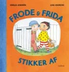 Frode & Frida stikker af af Emelie Andrén