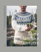Mine islandske sweatre af Pirjo Iivonen, Annika Konttaniemi og Tiina Kaarela