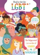 Hvad er det der LGBT+? af Linda Becker og Julian Wenzel