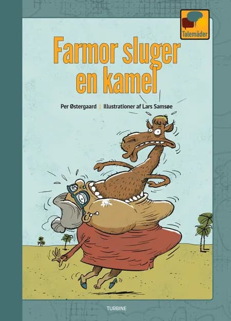 Farmor sluger en kamel af Per Østergaard