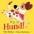 Jeg er Hund! af Peter Bently